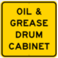 Square Aluminum Sign, Yellow, "Oil & Grease Drum Cabinet", 24" x 24"