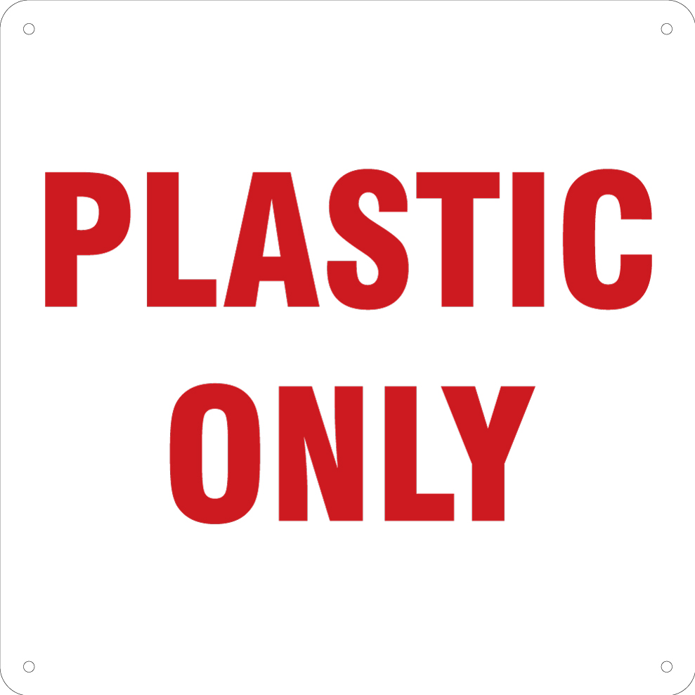 Sign 24W X 24H Red on White Aluminum "PLASTIC ONLY", Four Corner Holes