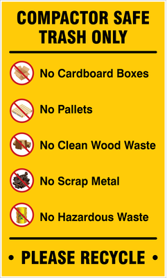 Custom Adhesive Vinyl, 12H X 20W Rectangle, Full Yellow "COMPACTOR SAFE TRASH"