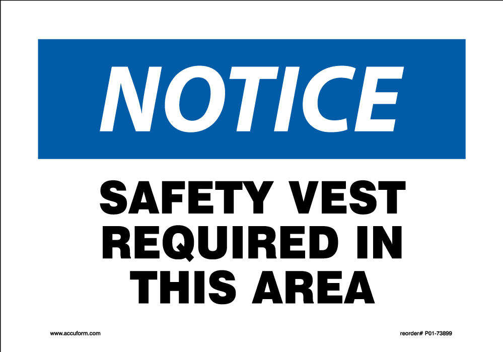 Sign 7 X 10 Dura Vinyl Adhesive Rectangle "Notice Safety Vest Required in this Area"